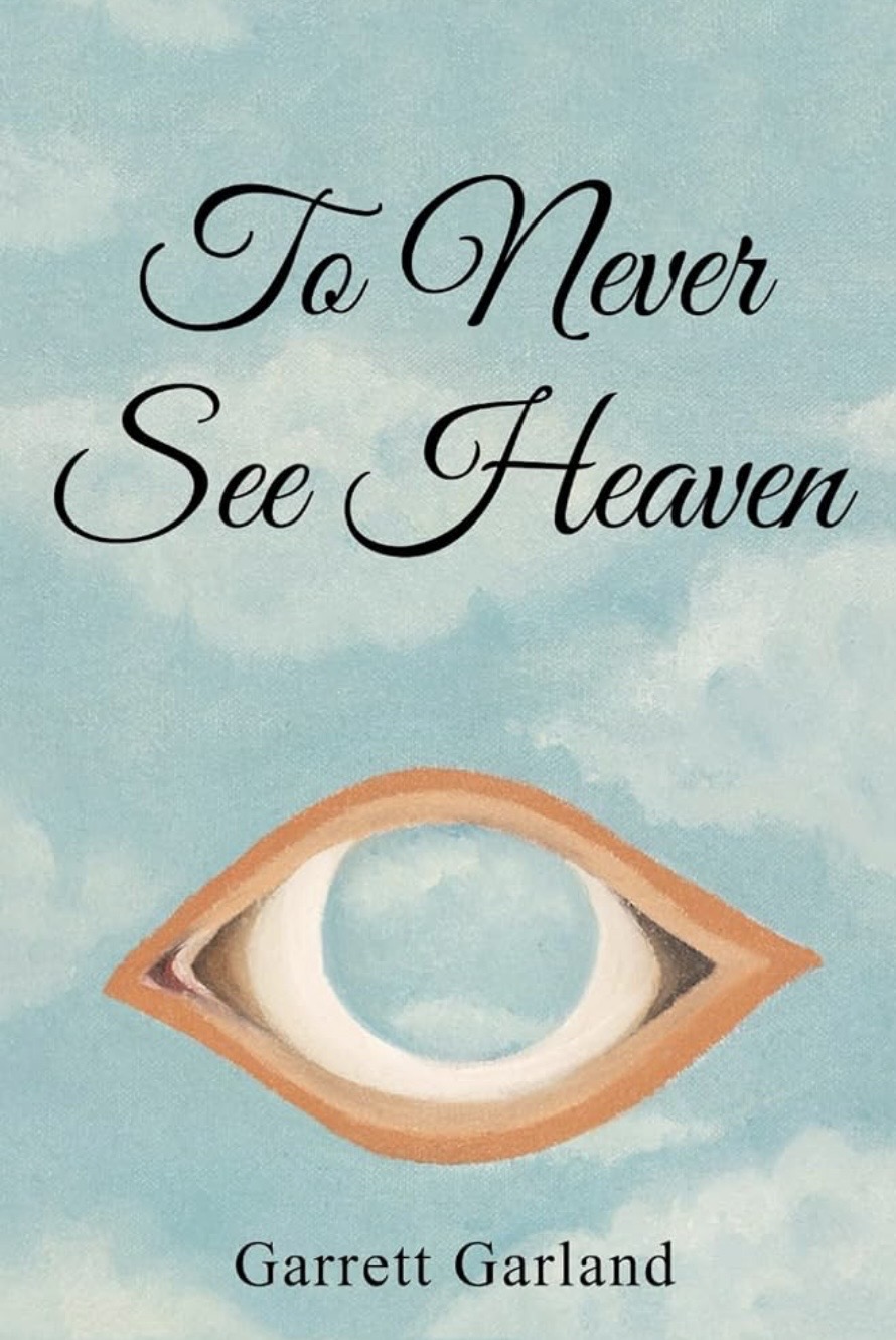 To Never See Heaven by Garrett Garland — book cover